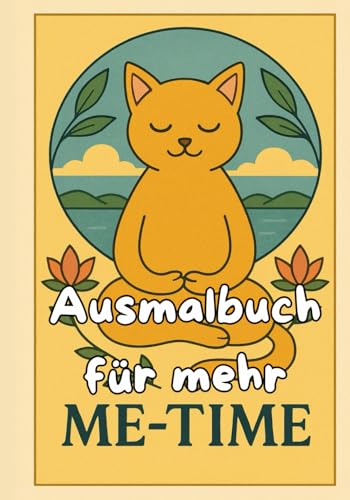Malbuch für Achtsamkeit, Selbstliebe, Stressabbau, Entspannung, Achtsamkeit mit Krafttieren, Naturmotiven und spirituellen Symbolen