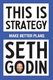 This Is Strategy: Make Better Plans