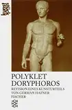 Polyklet. Doryphoros: Revision eines Kunsturteils (KunstStück)
