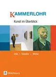 Kammerlohr - Kunst im Überblick: Stile - Künstler - Werke - Schulbuch