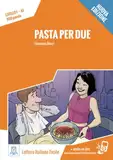 Pasta per due – Nuova Edizione: Livello 1 / Lektüre + Audiodateien als Download (Letture Italiano Facile)