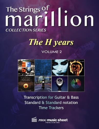 Marillion - THE H YEARS - Volume 2: High quality transcription music sheet with Tablature - For Guitar & Bass (COLLECTION)