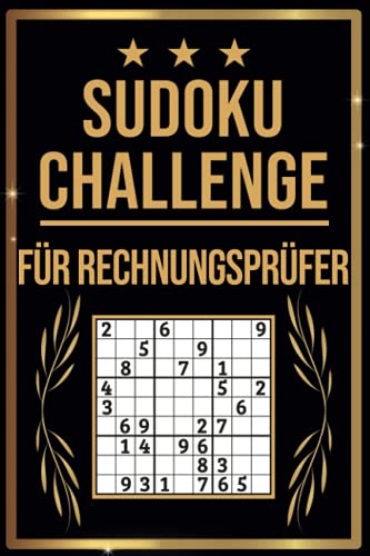 SUDOKU Challenge für Rechnungsprüfer: Sudoku Buch I 300 Rätsel inkl. Anleitungen & Lösungen I Leicht bis Schwer I A5 I Tolles Geschenk für Rechnungsprüfer