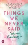 Things We Never Said - Geheime Berührungen (Hartwell-Love-Stories 3)