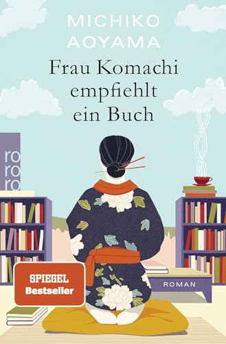 Frau Komachi empfiehlt ein Buch: Der weltweite Bestseller aus Japan