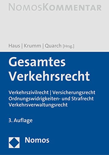Gesamtes Verkehrsrecht: Verkehrszivilrecht | Versicherungsrecht | Ordnungswidrigkeiten- und Strafrecht | Verkehrsverwaltungsrecht
