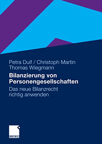 Bilanzierung von Personengesellschaften: Das neue Bilanzrecht richtig anwenden