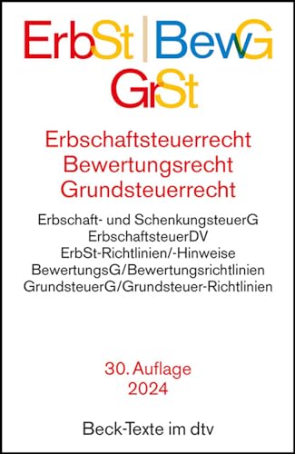 Erbschaftsteuerrecht / Bewertungsrecht / Grundsteuerrecht: Bewertungsgesetz, Bewertungsgesetz-DDR (Auszug), Reichsbewertungsdurchführungsverordnung ... (Auszug), (Beck-Texte im dtv)