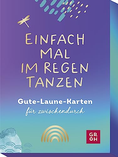 Einfach mal im Regen tanzen: Gute-Laune-Karten für zwischendurch | Geschenk für positive Gedanken und mehr Freude im Alltag (Impulskarten)