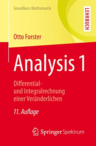Analysis 1: Differential- und Integralrechnung einer Veränderlichen (Grundkurs Mathematik)