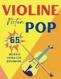 Violine Noten Pop: 65 Beliebte Lieder Für Jedermann