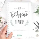 Hochzeitsplaner: So feierst du deine Traumhochzeit, 250 Seiten Hochzeitsplaner Buch, Deutsch, Wedding Planner, Checklisten Notizen Ideen für Hochzeit, Hochzeitsfeier planen organisieren