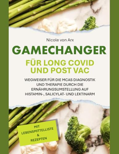 Ratgeber-Set für Post Vac & Long Covid, Ratgeber - Dein Weg von der MCAS Verdachtsdiagnose bis zur Therapie, Gamechanger Ernährungsumstellung bei Post ... Covid auf histamin-, salicylat- & lektinarm