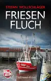 Friesenfluch: Ostfriesen-Krimi (Diederike Dirks ermittelt 13)