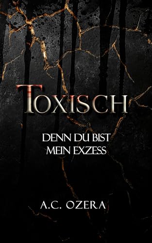 Toxisch: Denn du bist mein Exzess