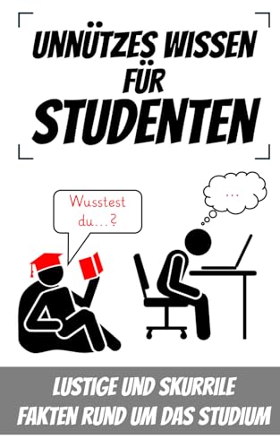 Unnützes Wissen für Studenten: Lustige und skurrile Fakten rund um das Studium