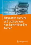 Alternative Antriebe und Ergänzungen zum konventionellen Antrieb (Nutzfahrzeugtechnik lernen)