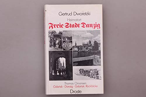 Heimatort: Freie Stadt Danzig: Von Danzig nach Gdansk