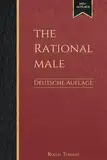 The Rational Male - Deutsche Auflage: Positive Männlichkeit