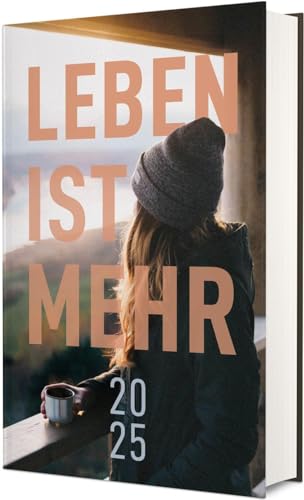 Leben ist mehr 2025 - Hardcover: Impulse für jeden Tag