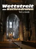 Wettstreit der Kathedralen, Teil 2: Die Gotik