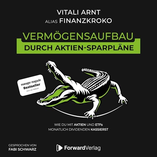 Vermögensaufbau durch Aktien-Sparpläne: Wie du mit Aktien und ETFs monatlich Dividenden kassierst. - Finanzen, Börse & Aktien Buch - Geldanlage mit Finanzkroko