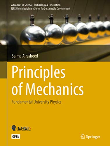 Principles of Mechanics: Fundamental University Physics (Advances in Science, Technology & Innovation) (English Edition)