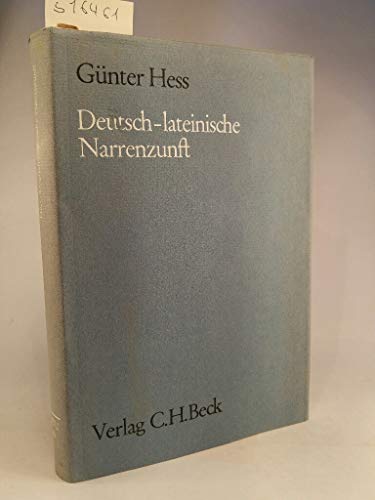 Deutsch-Lateinische Narrenzunft: Studien Zum Verhältnis Von Volkssprache Und Latinität in Der Satirischen Literatur Des 16. Jahrhunderts