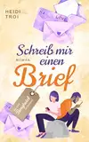 Schreib mir einen Brief: Kann aus einer Brieffreundschaft Liebe werden? (Das kleine Berghotel am Wasserfall 2)