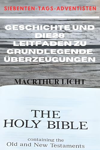 SIEBENTEN-TAGS-ADVENTISTEN: GESCHICHTE UND DIE28 LEITFADEN ZU GRUNDLEGENDE ÜBERZEUGUNGEN