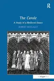 The Carole: A Study of a Medieval Dance