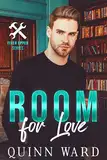 Room For Love: An Opposites Attract Small Town Gay Romance (The Fixer Upper) (English Edition)