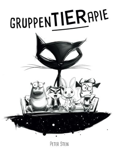 GruppenTIERapie: Ein lustig illustriertes Buch über psychische Störungen – mit einer satirischen Prise schwarzem Humor