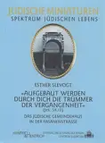 Aufgebaut werden durch Dich die Trümmer der Vergangenheit: Das jüdische Gemeindehaus in der Fasanenstraße (Jüdische Miniaturen / Herausgegeben von Hermann Simon)