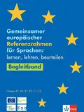 Gemeinsamer europäischer Referenzrahmen für Sprachen: lernen, lehren, beurteilen. Begleitband