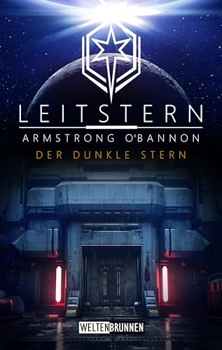 Leitstern: Der Dunkle Stern: Science Fiction Reihe (Leitstern Zyklus 14)