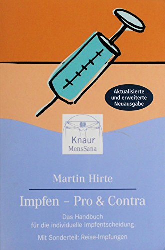 Impfen - Pro & Contra: Das Handbuch für die individuelle Impfentscheidung. Mit Sonderteil: Reise-Impfungen