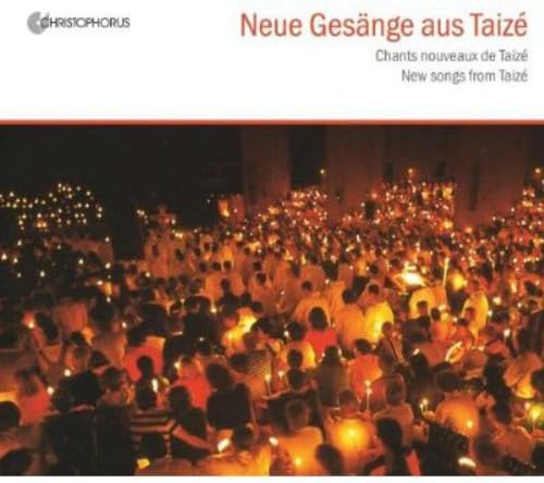 Gesänge aus Taize: Neue Gesänge