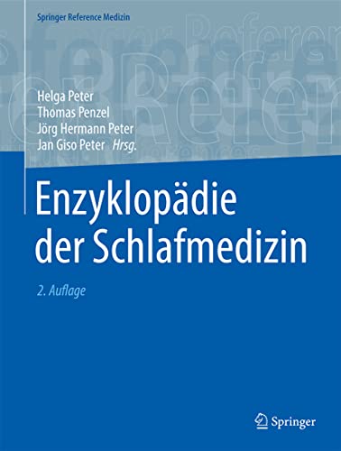 Enzyklopädie der Schlafmedizin (Springer Reference Medizin)