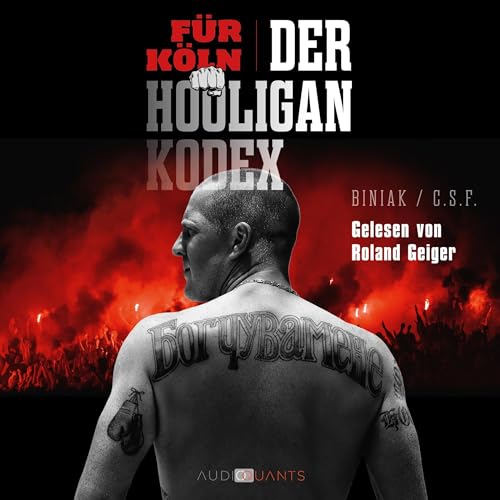 Für Köln! Der Hooligan-Kodex