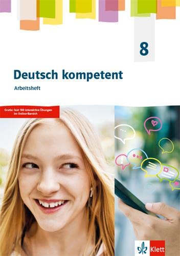 Deutsch kompetent 8. Allgemeine Ausgabe Gymnasium: Arbeitsheft mit interaktiven Übungen Klasse 8 (Deutsch kompetent. Allgemeine Ausgabe Gymnasium ab 2019)