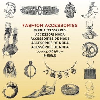 Fashion Accessories. Modeaccessoires: English-French-German-Spanish-Italian-Portuguese-Japanese-Chinese (Fashion books)