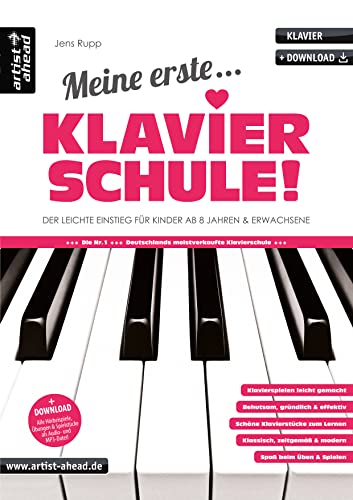 Meine erste Klavierschule! Der leichte Einstieg für Kinder ab 8 Jahren, Jugendliche & erwachsene Wiedereinsteiger (inkl. Download). Lehrbuch für Piano. ... Lehr- und Spielmaterial von Jens Rupp 1)