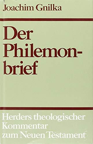 Herders theologischer Kommentar zum Neuen Testament.: Der Philemonbrief