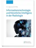 Informationstechnologie und Künstliche Intelligenz in der Radiologie