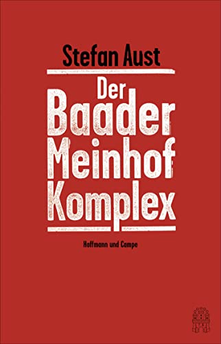 Der Baader-Meinhof-Komplex: Erweiterte Neuausgabe