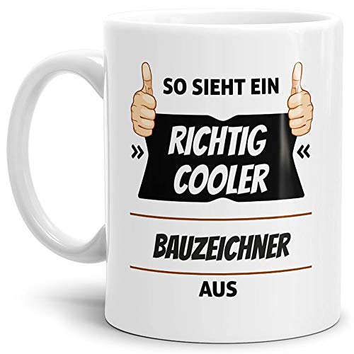 Tassendruck Berufe-Tasse so Sieht EIN Richtig Cooler Bauzeichner aus Weiss/Job/mit Spruch/Kollegen/Arbeit/Geschenk-Idee/Büro