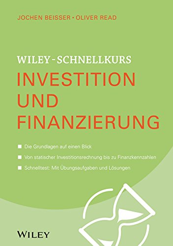 Wiley-Schnellkurs Investition und Finanzierung (Wiley Schnellkurs)