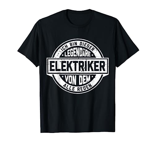 Elektriker Legende Witziger Vintage Spruch T-Shirt