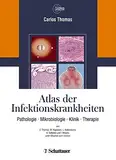 Atlas der Infektionskrankheiten: Pathologie - Mikrobiologie - Klinik - Therapie